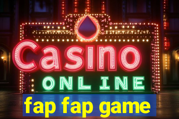 fap fap game